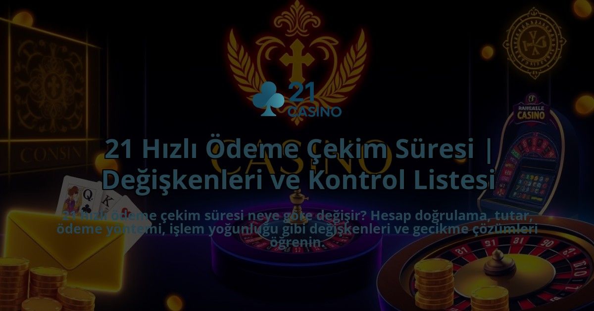 21-Hizli-Odeme-Cekim-Suresi-Degiskenleri-ve-Kontrol-Listesi-overlay-1786645191.jpg